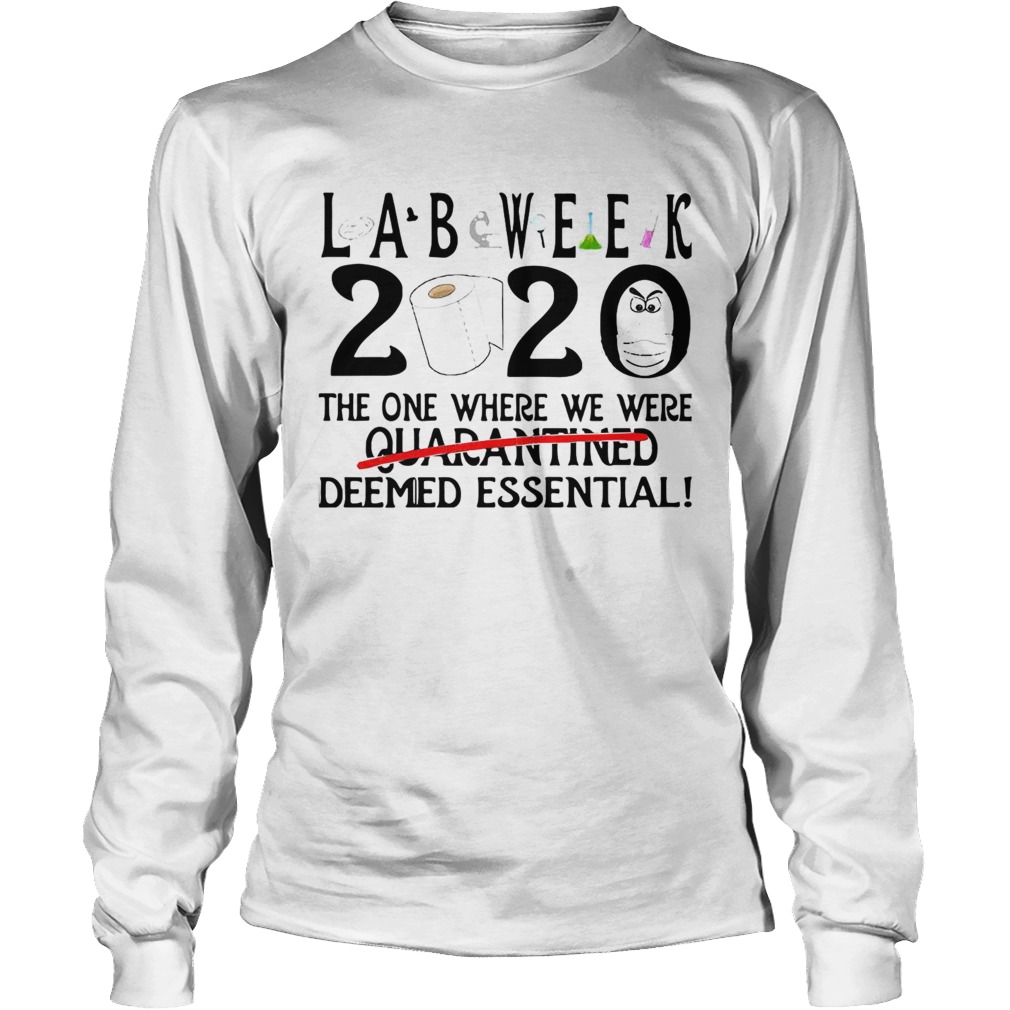 Lab Week 2020 The One Where We Were Quarantined Deemed Essential Long Sleeve