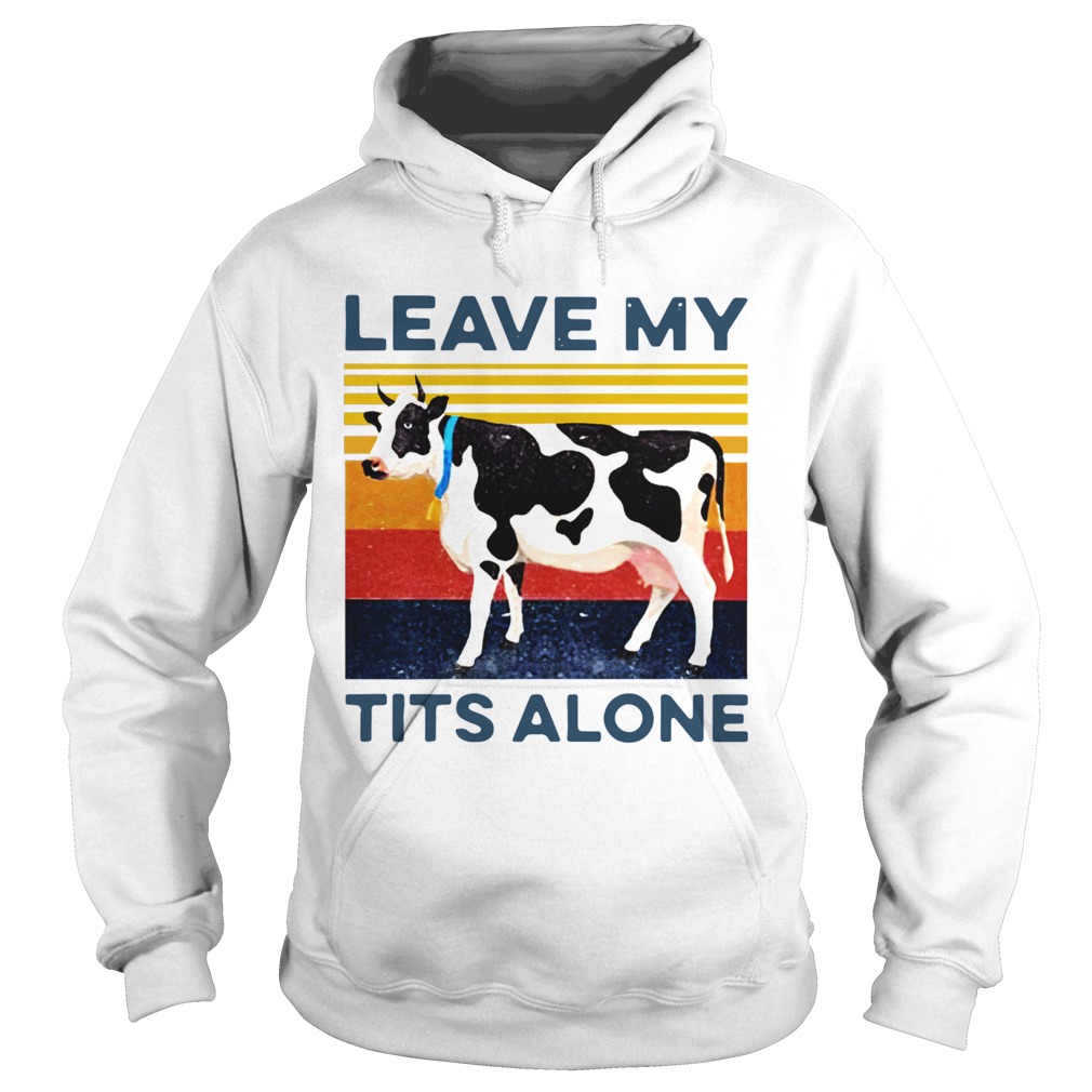 Leave My Tits Alone Cow Vintage Hoodie