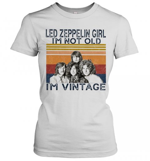 Led Zeppelin Girl I'M Not Old I'M Vintage Retro T-Shirt Classic Women's T-shirt