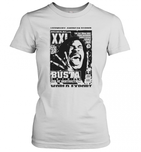 Legendary American Rapper Busta Eve Of Destruction World Export T-Shirt Classic Women's T-shirt
