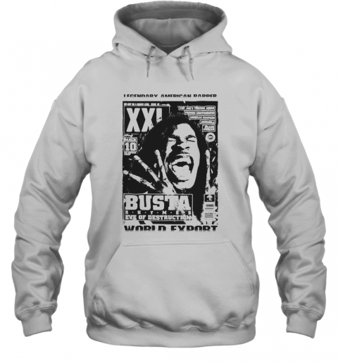 Legendary American Rapper Busta Eve Of Destruction World Export T-Shirt Unisex Hoodie