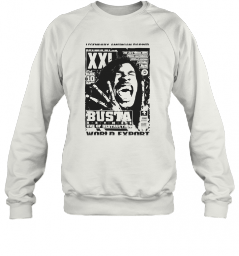 Legendary American Rapper Busta Eve Of Destruction World Export T-Shirt Unisex Sweatshirt