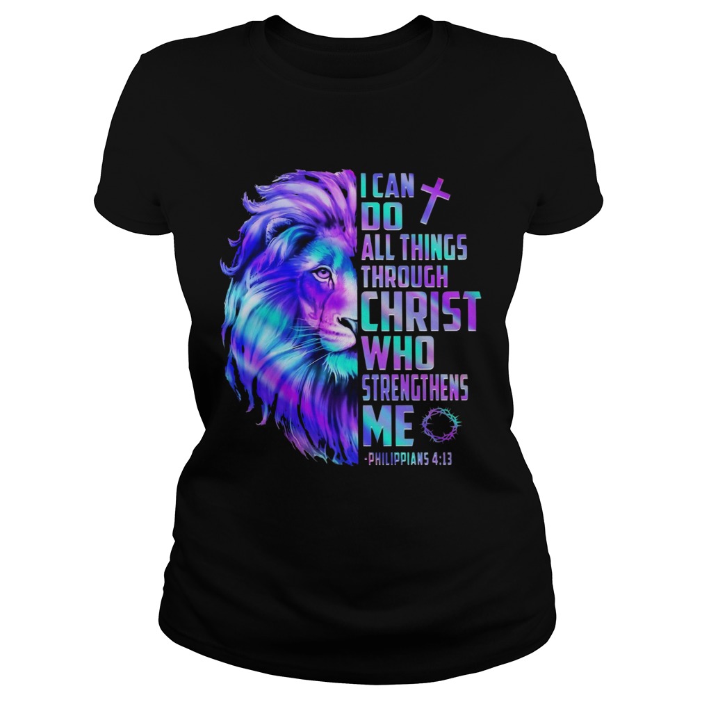 Lion King I Can Do All Things Through Christ Who Strengthens Me Philippians 4 13 Classic Ladies