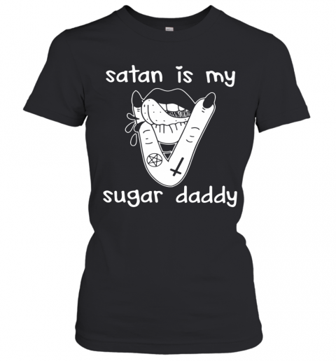 Lips Satan Is My Sugar Daddy T-Shirt Classic Women's T-shirt