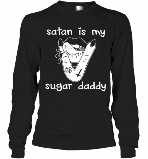 Lips Satan Is My Sugar Daddy T-Shirt Long Sleeved T-shirt 