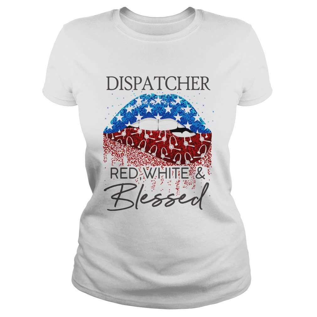 Lips dispatcher red white and blessed american flag independence day Classic Ladies