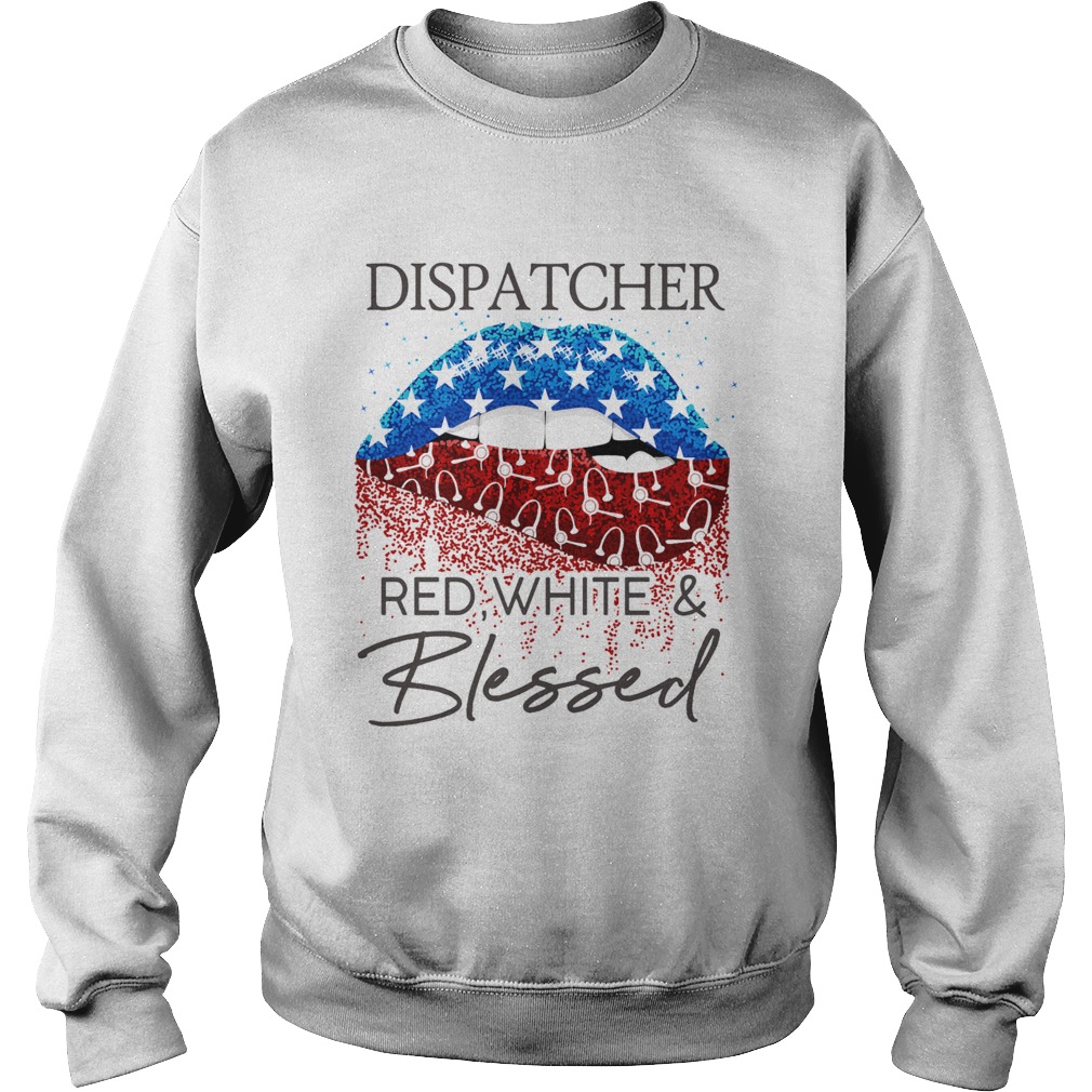 Lips dispatcher red white and blessed american flag independence day Sweatshirt