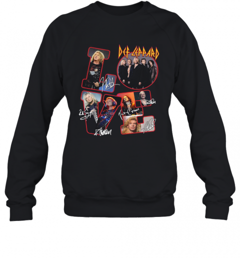 Love Def Leppard Band Members Signatures T-Shirt Unisex Sweatshirt