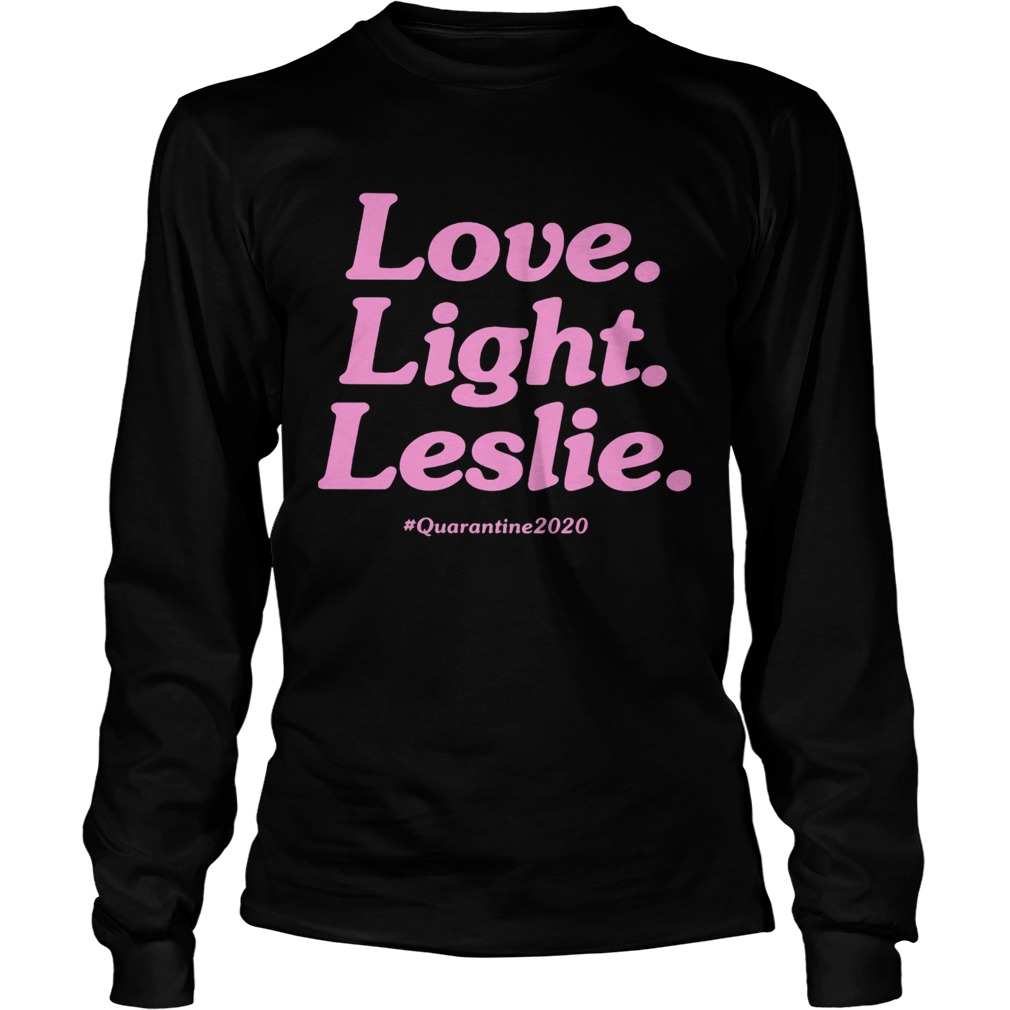 Love Light Leslie Quarantine 2020  Long Sleeve