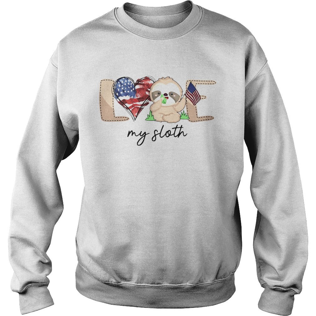 Love My Sloth America Flag Sweatshirt