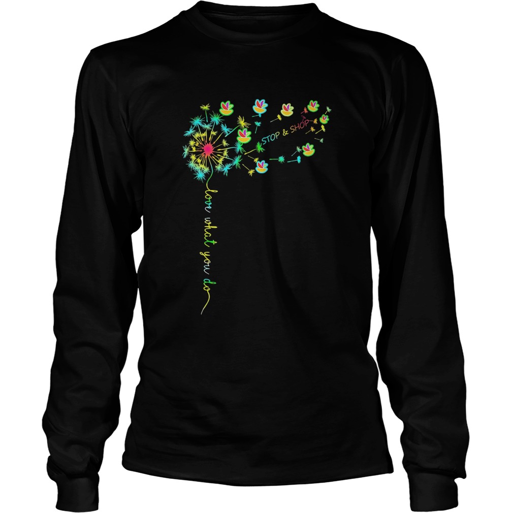 Love What You Do Stop Shop Long Sleeve