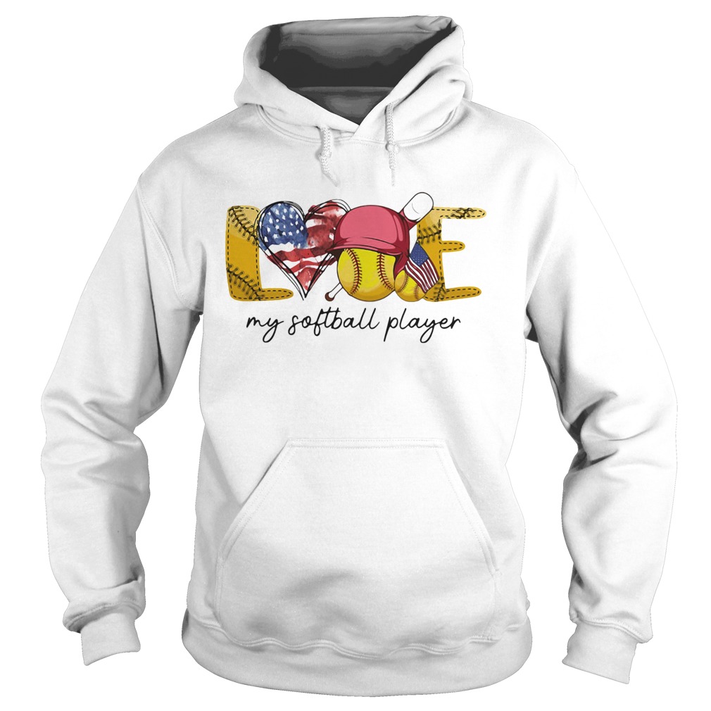 Love my softball player american flag independence day Hoodie