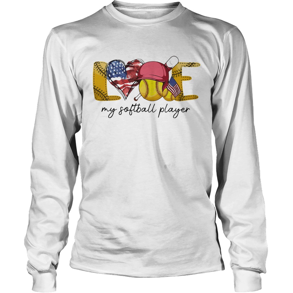 Love my softball player american flag independence day Long Sleeve