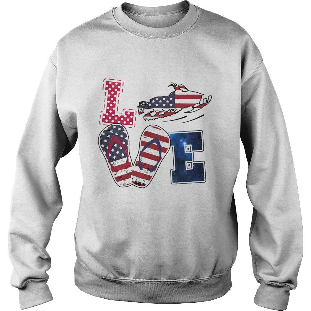 Love snowmobile sandals american flag independence day Sweatshirt