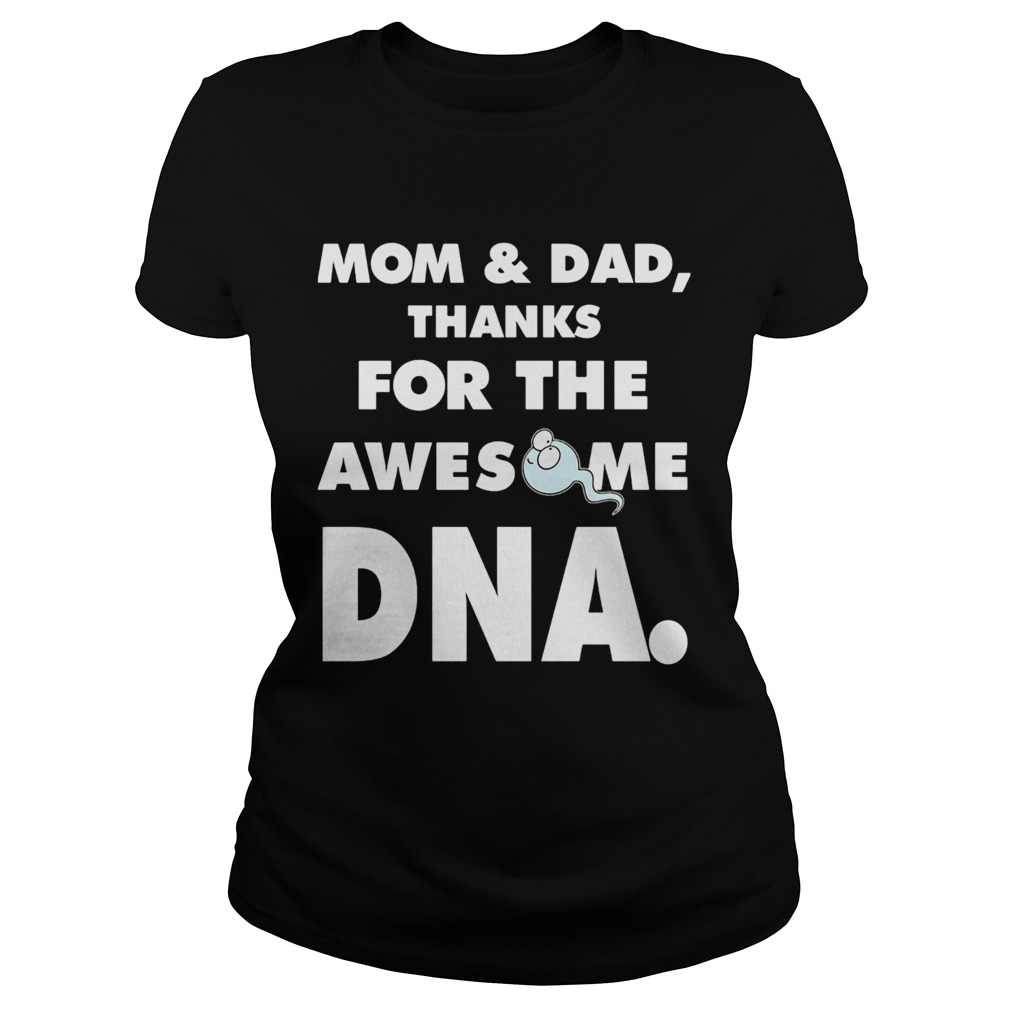 MOMDAD THANKS FOR THE AWESOME DNA Classic Ladies