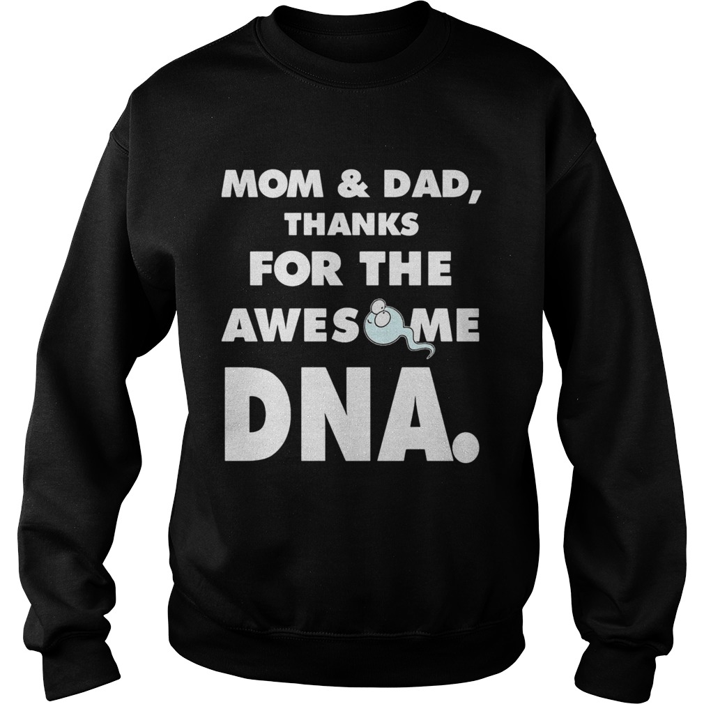 MOMDAD THANKS FOR THE AWESOME DNA Sweatshirt