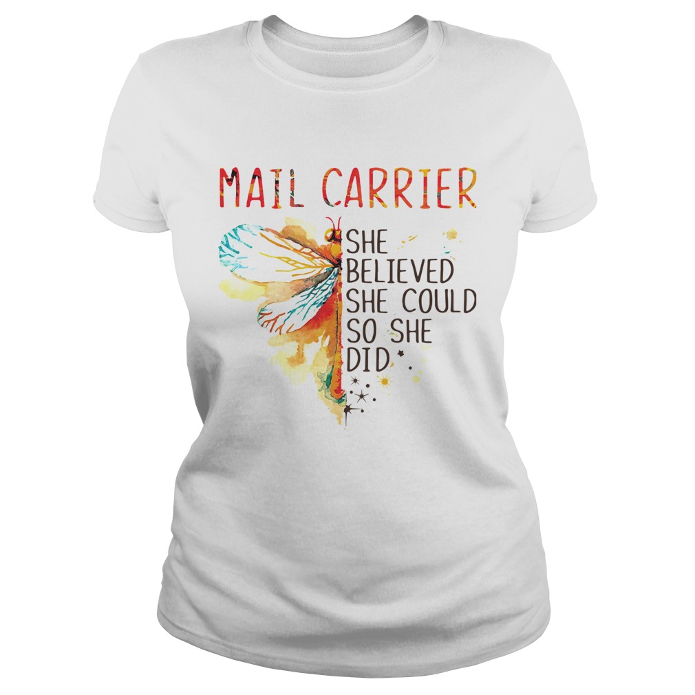 Mail Carrier She Believed She Could So She Did Classic Ladies