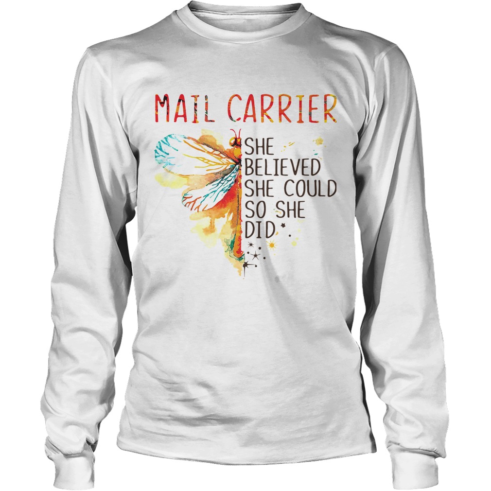Mail Carrier She Believed She Could So She Did Long Sleeve