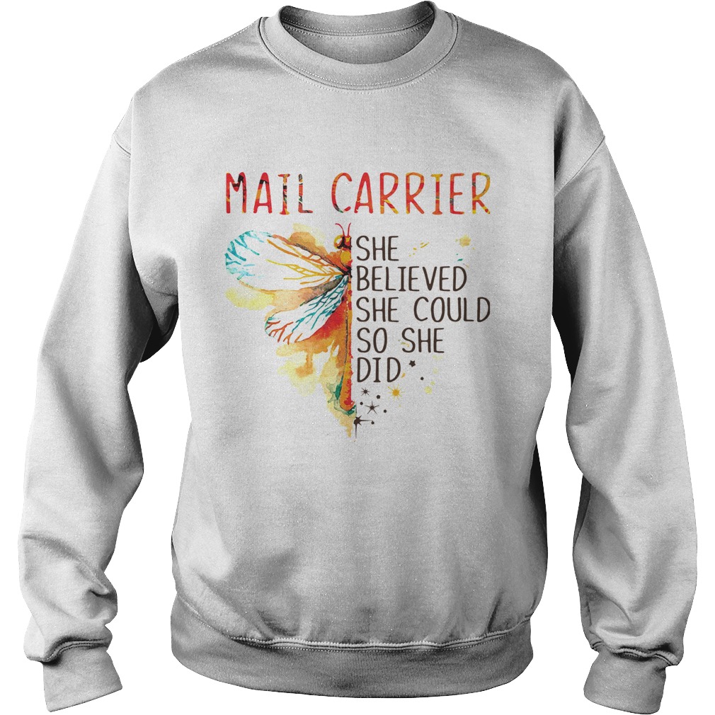Mail Carrier She Believed She Could So She Did Sweatshirt