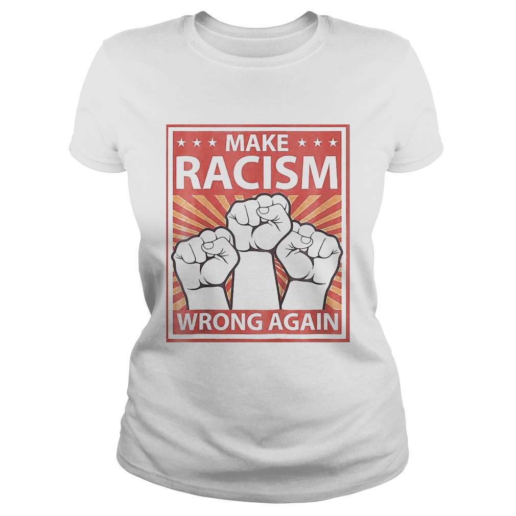Make racism wrong a again fist juneteenth day make racism wrong a again fist juneteenth day sh Classic Ladies