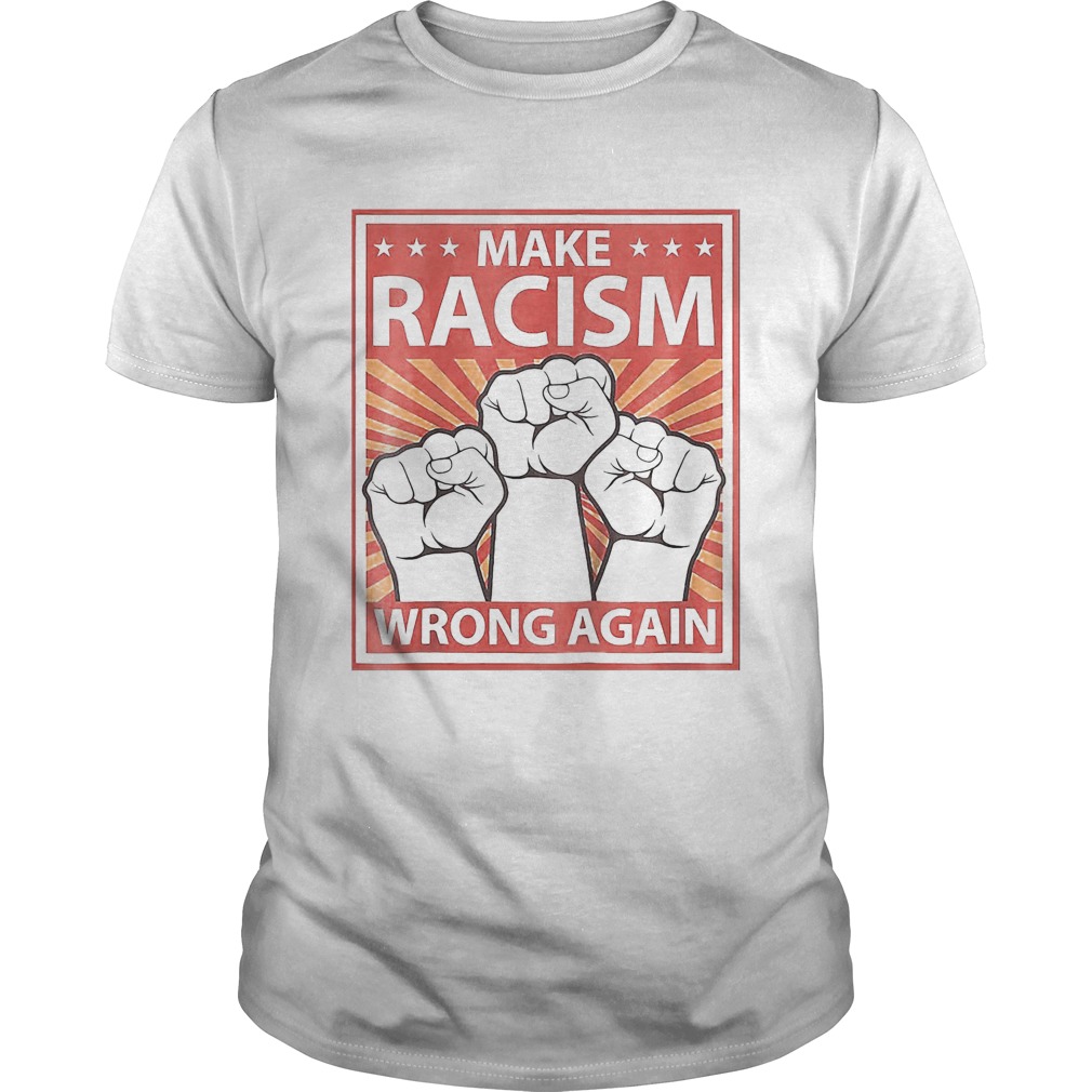Make racism wrong a again fist juneteenth day shirtmake racism wrong a again fist juneteenth day sh