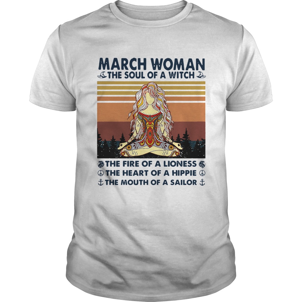 March Woman The Soul Of A Witch The Fire Of A Lioness The Heart Of A Hippie The Mouth Of A Sailor V