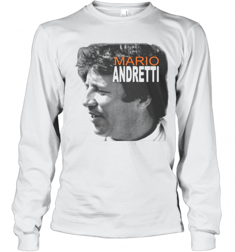 Mario Andretti Racing Athletes Picture T-Shirt Long Sleeved T-shirt 