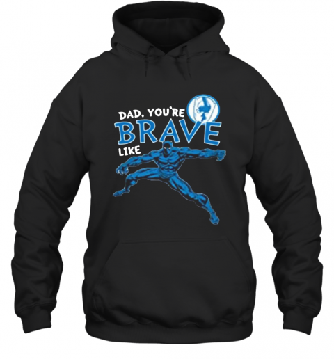 Marvel Black Panther Brave Dad Father'S Day 2020 T-Shirt Unisex Hoodie
