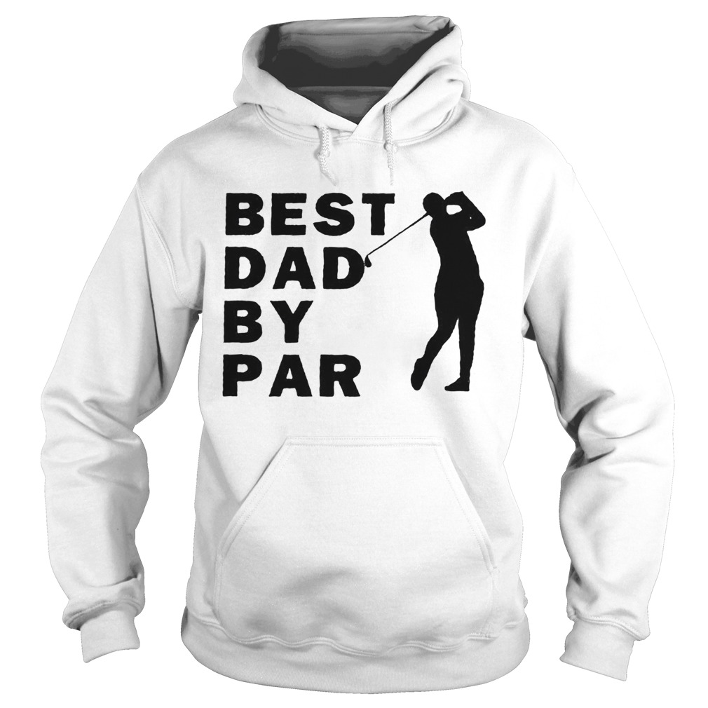 Men golf best dad by par Hoodie