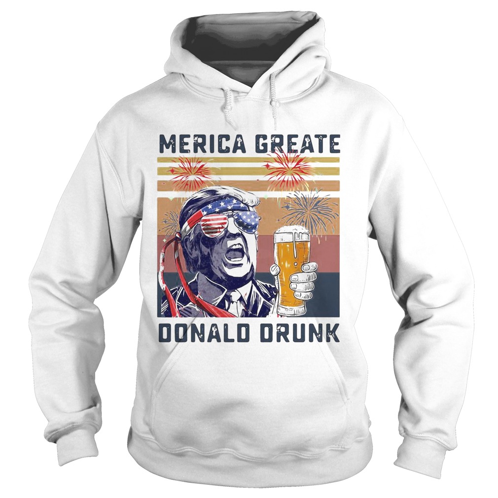 Merica greate Donalo drunk American 4th of July independence day vintage retro Hoodie