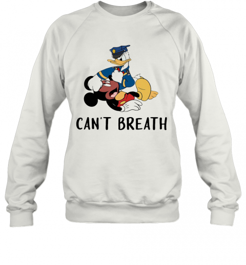 Mickey Mouse And Donald Duck Can'T Breath T-Shirt Unisex Sweatshirt