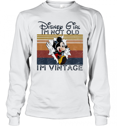 Mickey Mouse Disney Girl I'M Not Old I'M Vintage Retro T-Shirt Long Sleeved T-shirt 