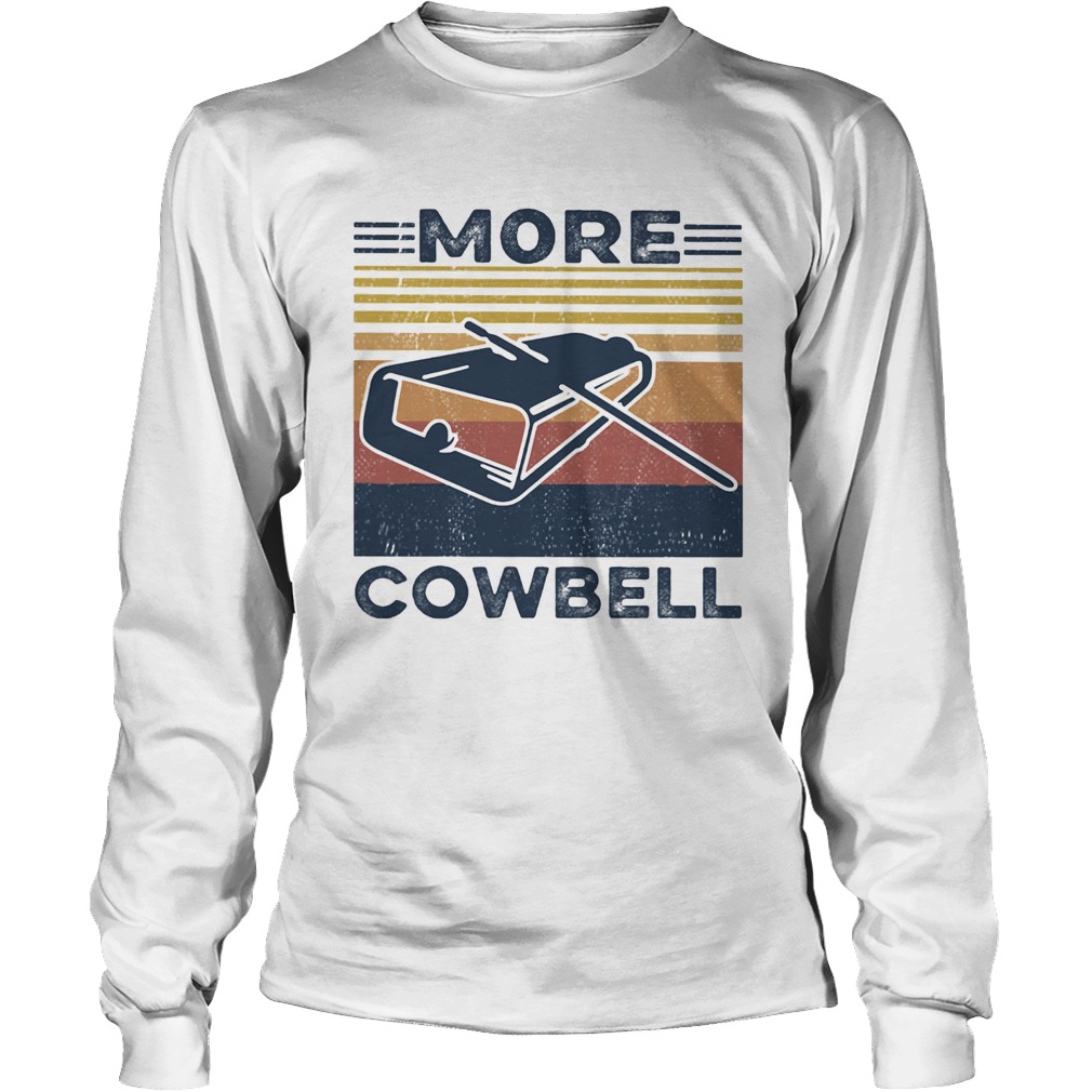 More cowbell vintage retro Long Sleeve