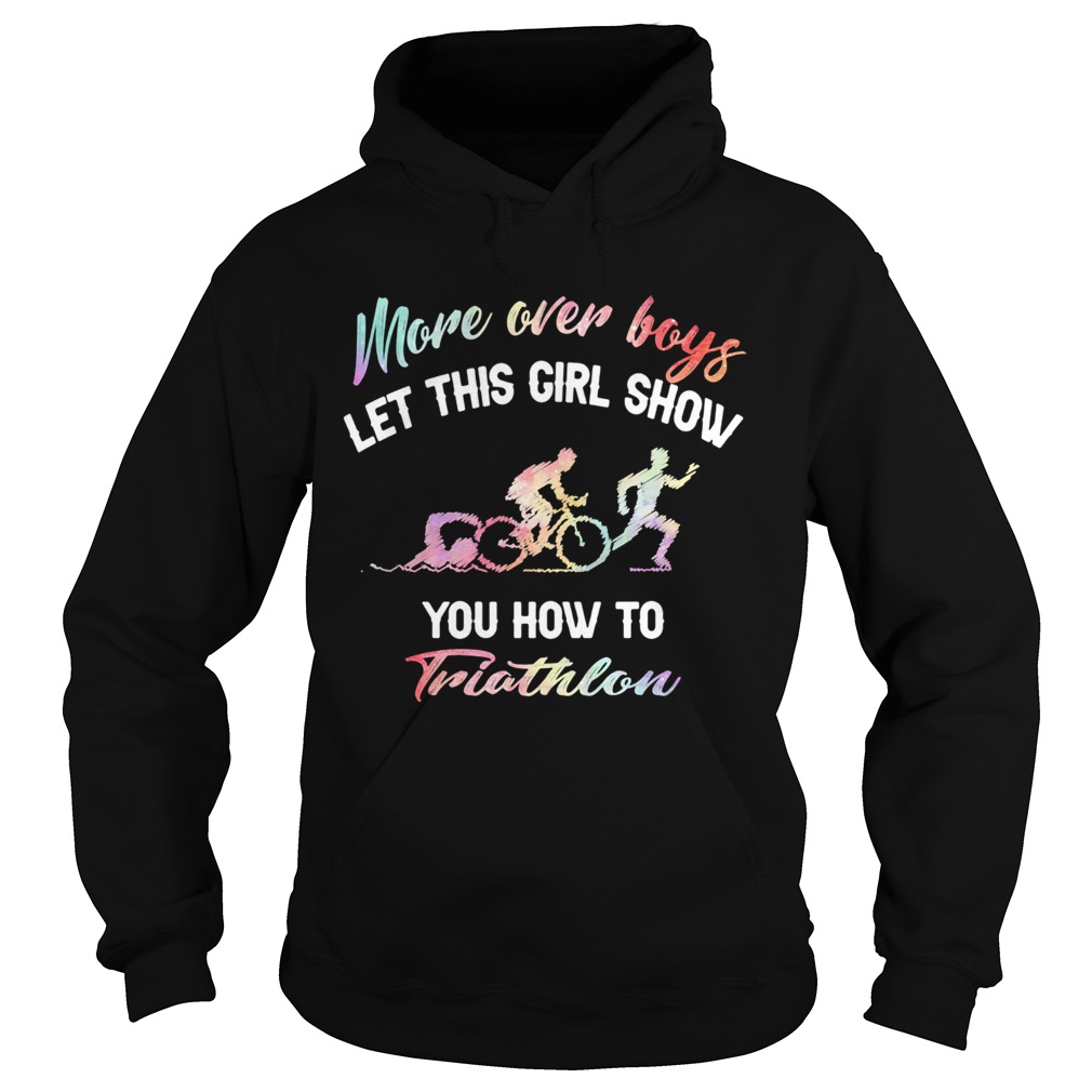 More over boys let this girl show you how to Triathlon Hoodie