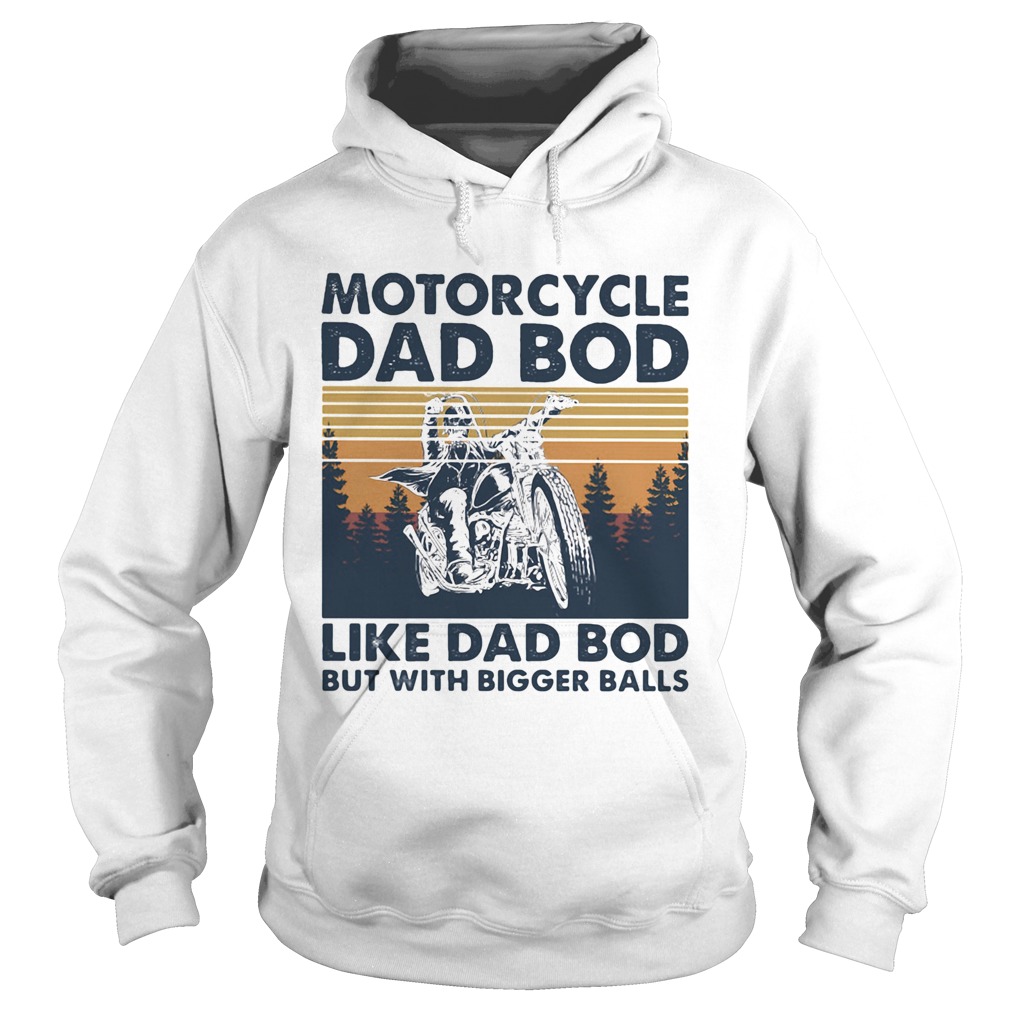 Motorcycle dad bod like dad bod but with bigger balls vintage retro Hoodie