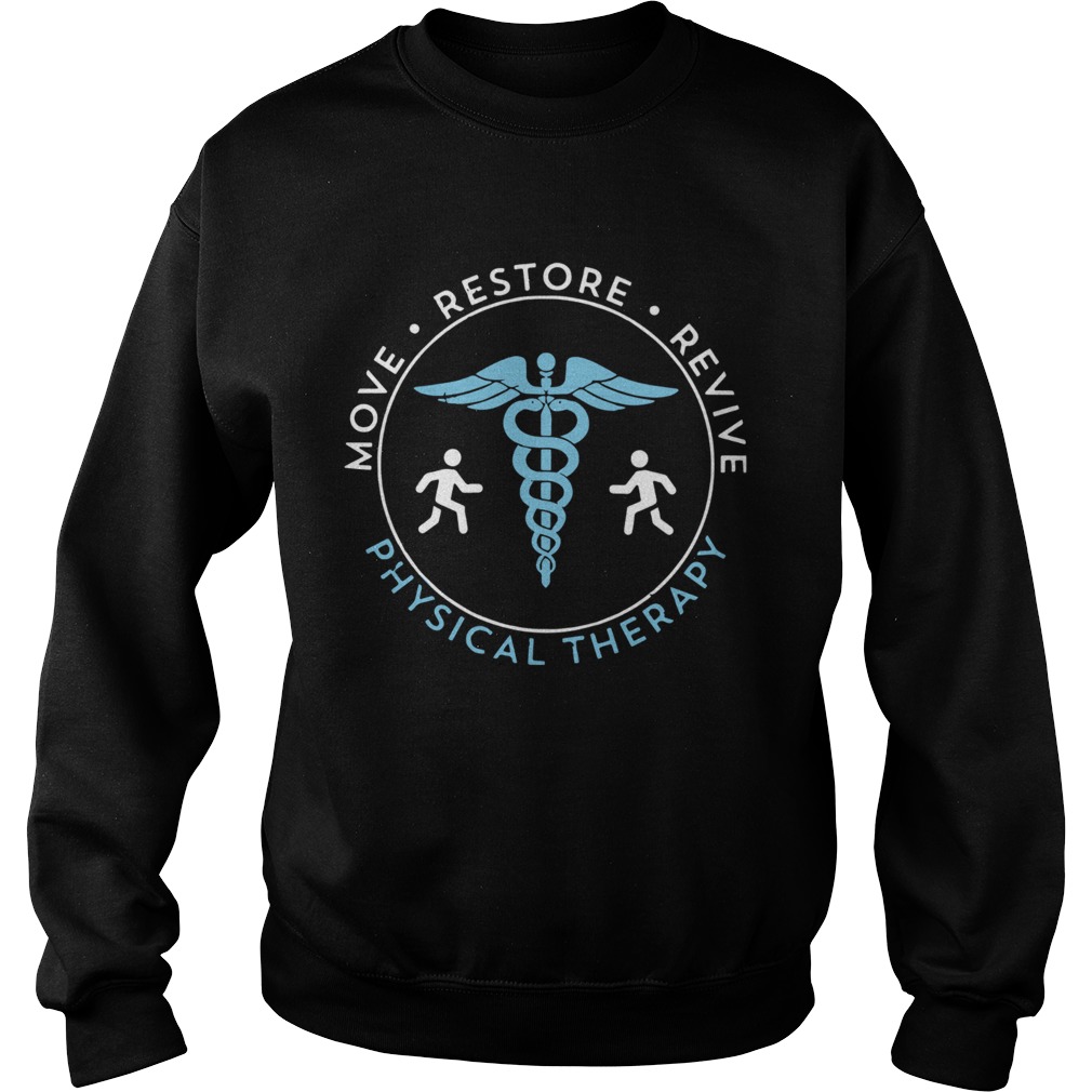 Move Restore Revive Physical Therapy Sweatshirt