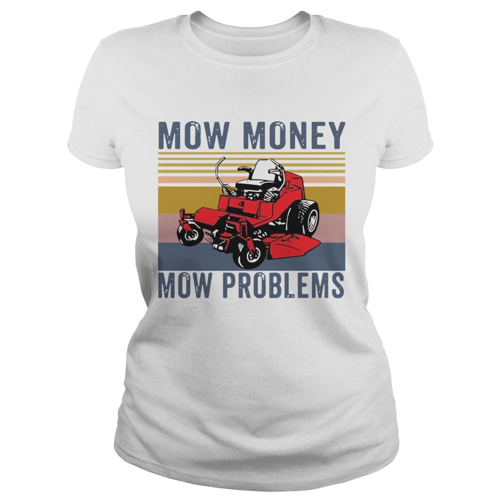 Mow Money Mow Problems Vintage Classic Ladies