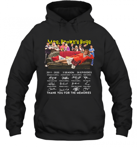 Mrs Brown'S Boys 2011 2020 3 Season 36 Episode Thank You For The Memories T-Shirt Unisex Hoodie