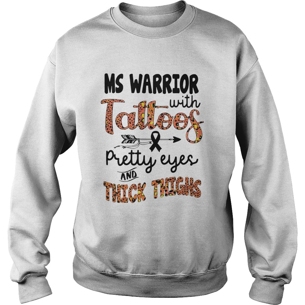 Ms Warrior With Tattoos Pretty Eyes And Thick Thighs Sweatshirt