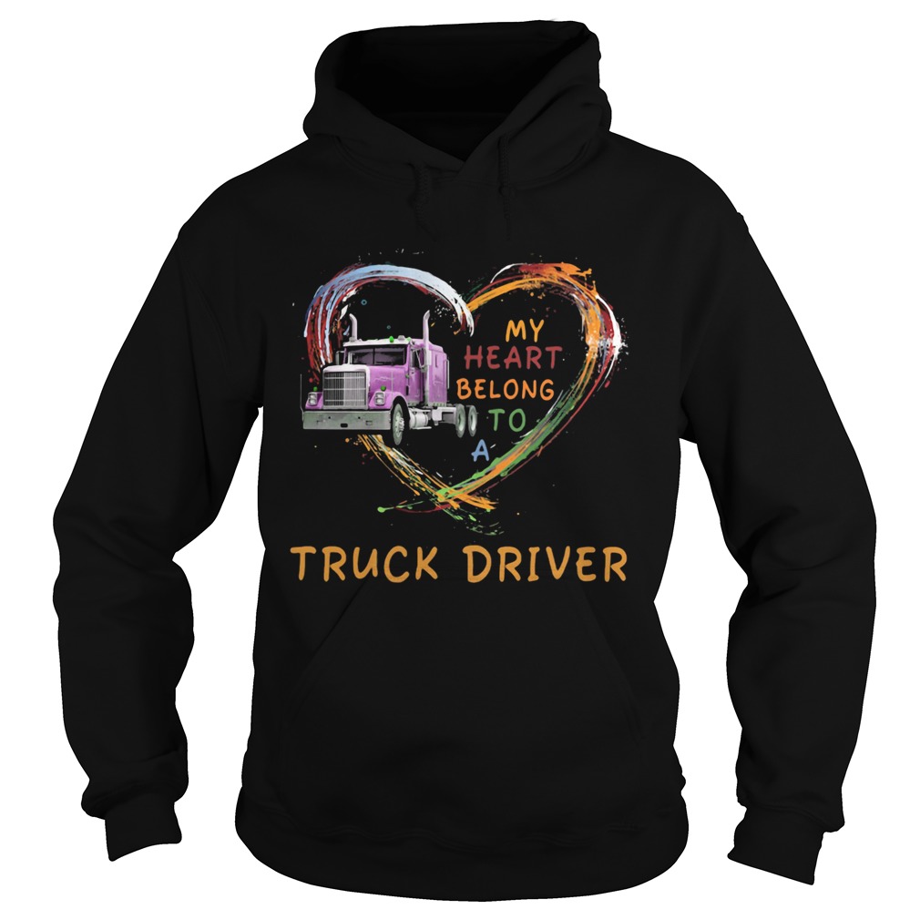 My heart belong to a truck driver Hoodie