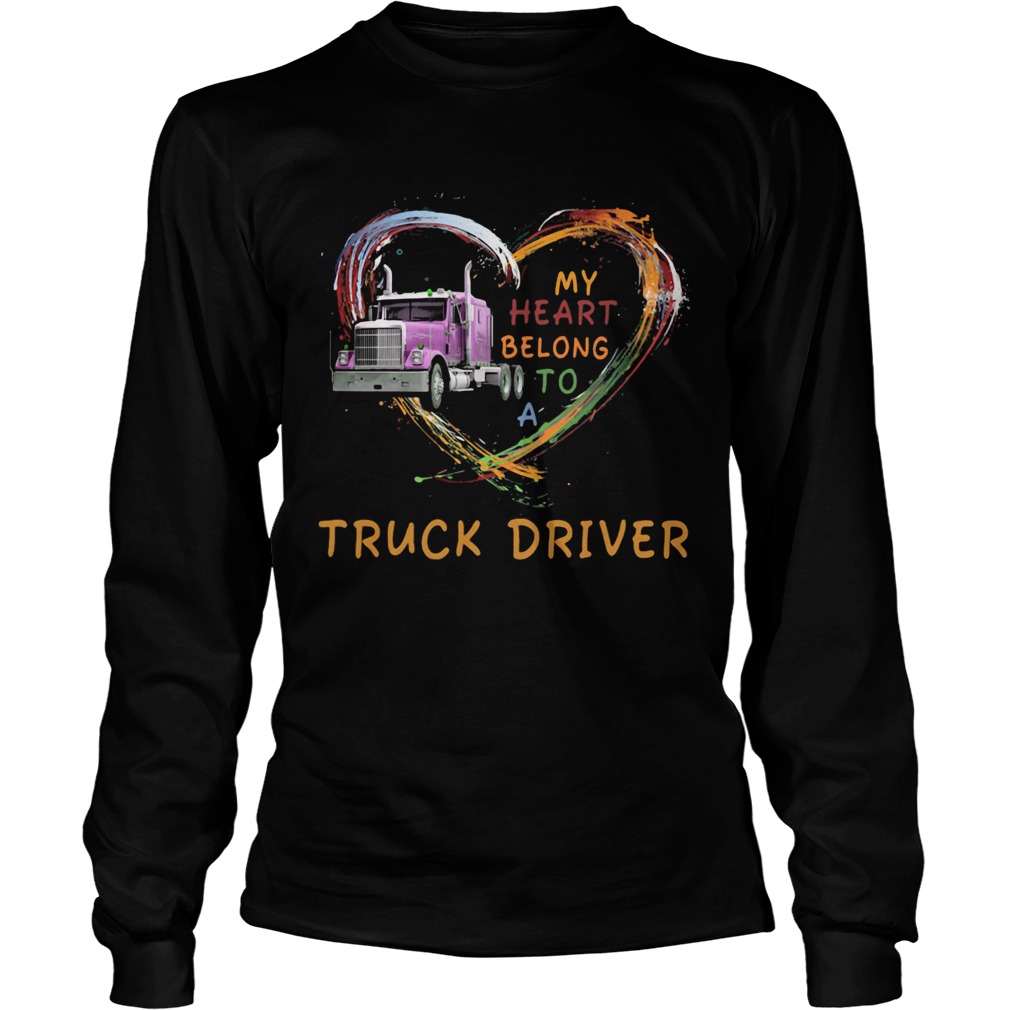 My heart belong to a truck driver Long Sleeve
