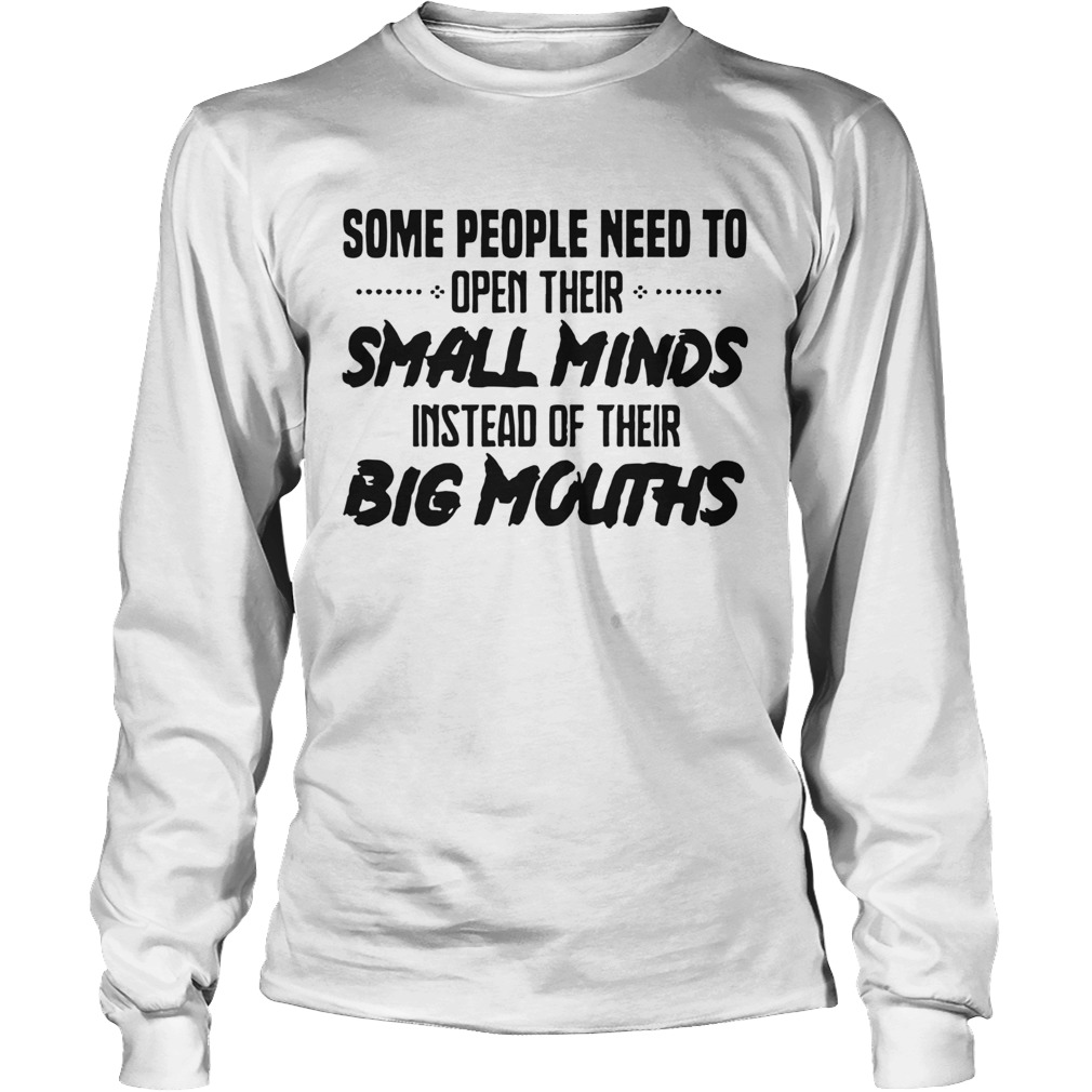 Need To Open Their Small Minds Long Sleeve