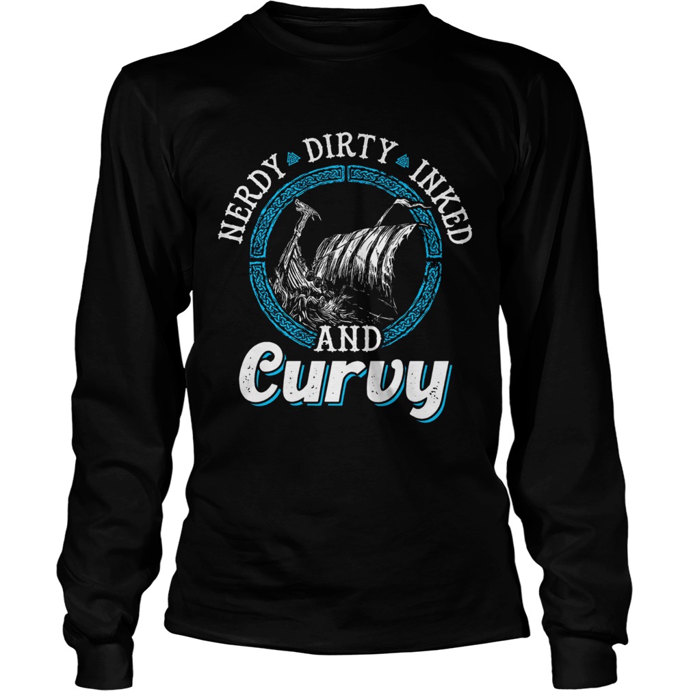 Nerdy Dirty Inked And Curvy Long Sleeve