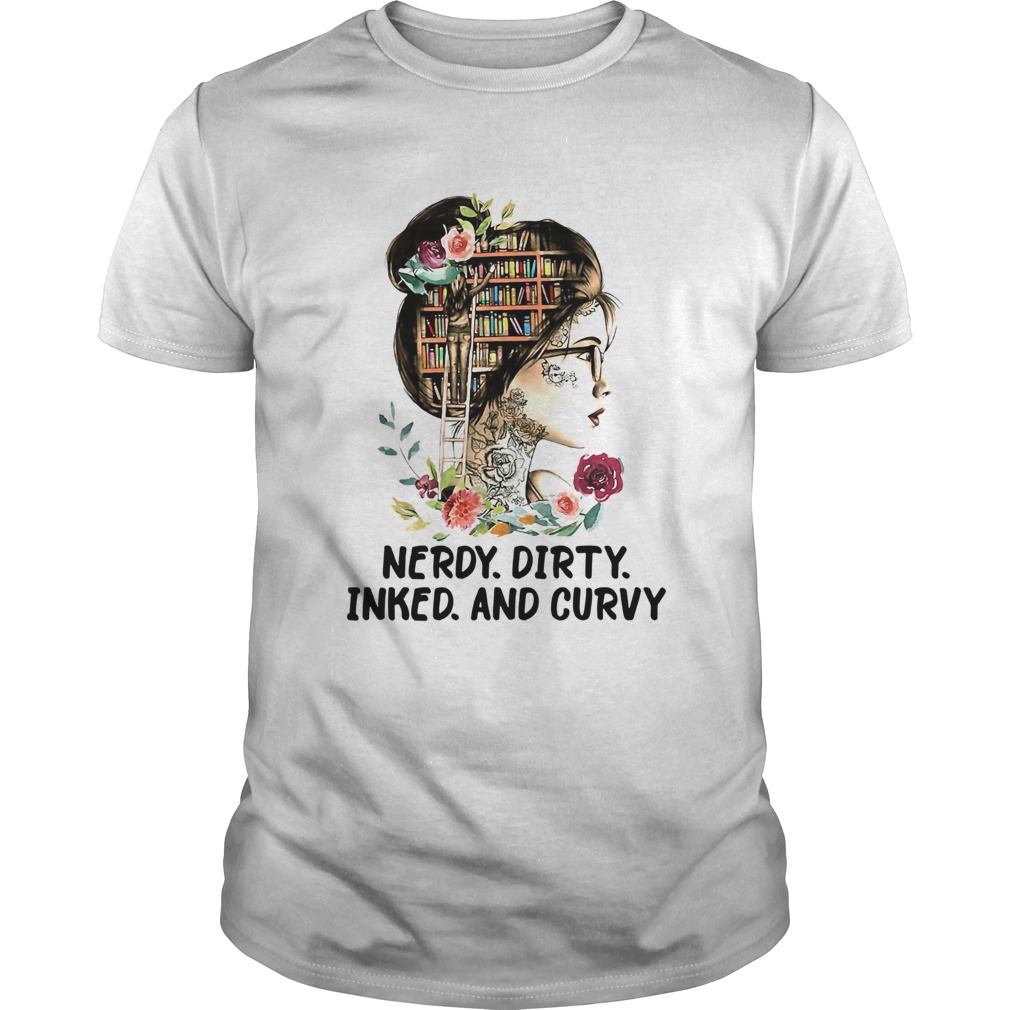 Nerdy Dirty Inked And Curvy shirt