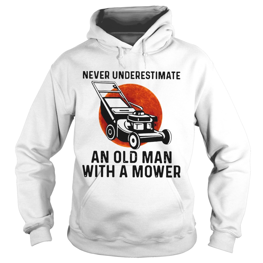 Never Underestimate An Old Man With A Mower Moon Hoodie