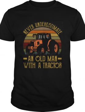 Never Underestimate An Old Man With A Tractor Vintage shirt