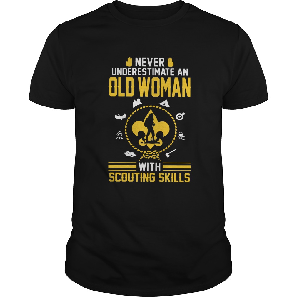 Never Underestimate An Old Woman With Scouting Skills shirt