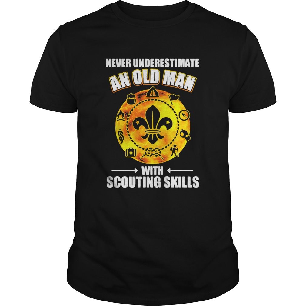 Never underestimate an old man with scouting skills shirt
