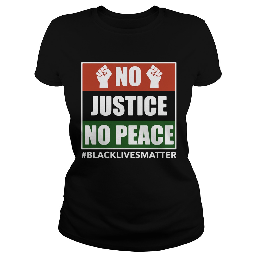 No Justice No Peace Black Lives Matter 2020 Classic Ladies
