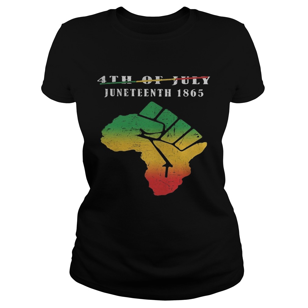 Not 4th of july juneteenth 1865 americas map fist Classic Ladies